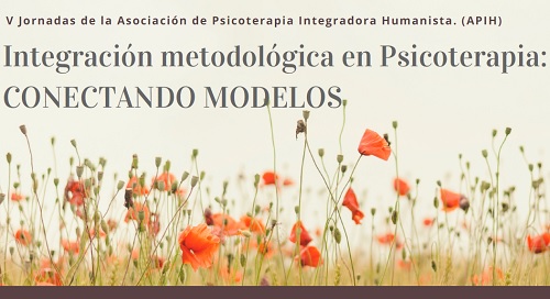 Integració metodològica en Psicoteràpia: V Jornades de l'Associació de Psicoteràpia Integradora Humanista